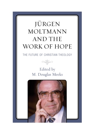 Imagen de portada: Jürgen Moltmann and the Work of Hope 1st edition 9781978703308