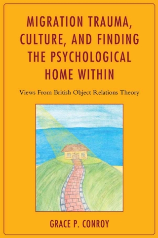 表紙画像: Migration Trauma, Culture, and Finding the Psychological Home Within 1st edition 9781442231511