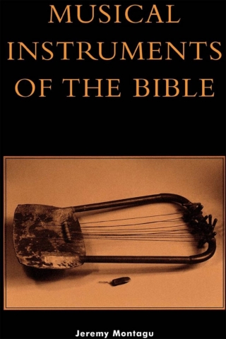 Musical Instruments of the Bible 1st edition | 9780810842823 ...