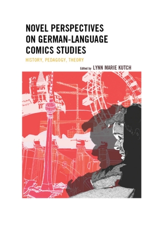Cover image: Novel Perspectives on German-Language Comics Studies 1st edition 9781498526227