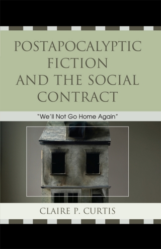 Cover image: Postapocalyptic Fiction and the Social Contract 1st edition 9780739176481