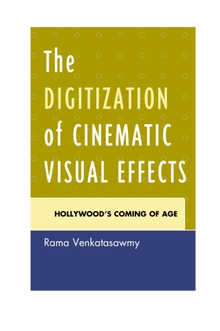 表紙画像: The Digitization of Cinematic Visual Effects 1st edition 9780739197660