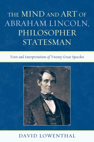 Immagine di copertina: The Mind and Art of Abraham Lincoln, Philosopher Statesman 1st edition 9780739171264