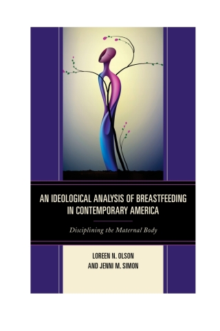 Cover image: An Ideological Analysis of Breastfeeding in Contemporary America 1st edition 9781498531290