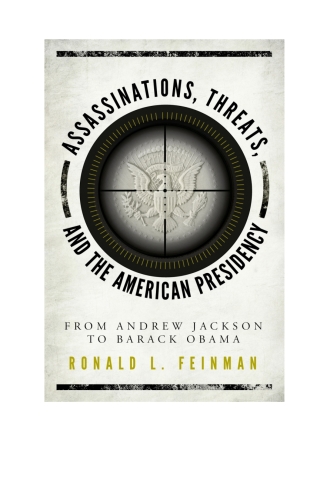 Cover image: Assassinations, Threats, and the American Presidency 1st edition 9781442279513