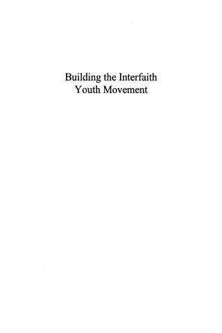 Cover image: Building the Interfaith Youth Movement 1st edition 9780742550667