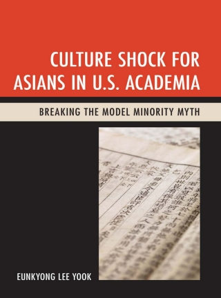 Cover image: Culture Shock for Asians in U.S. Academia 1st edition 9781498556309