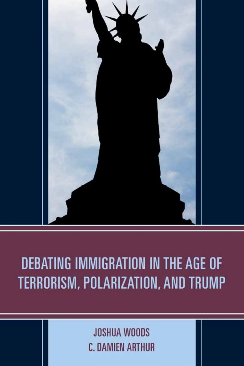 ISBN 9781498535236 product image for Debating Immigration in the Age of Terrorism  Polarization  and Trump - 1st Edit | upcitemdb.com