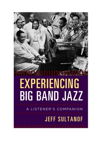 Cover image: Experiencing Big Band Jazz 1st edition 9781442242425