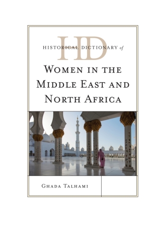 Cover image: Historical Dictionary of Women in the Middle East and North Africa 1st edition 9780810868588