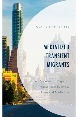 Cover image: Mediatized Transient Migrants 1st edition 9781498598491