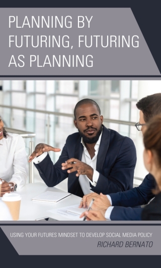 Cover image: Planning by Futuring, Futuring as Planning 1st edition 9781475838084
