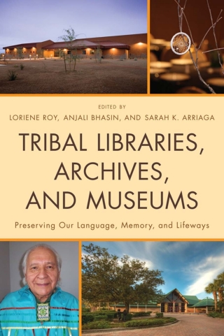 Immagine di copertina: Tribal Libraries, Archives, and Museums 1st edition 9780810881945