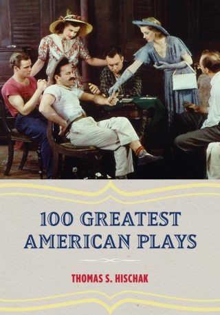 Cover image: 100 Greatest American Plays 1st edition 9781442256057