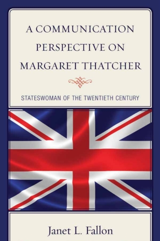 Cover image: A Communication Perspective on Margaret Thatcher 1st edition 9781498547406