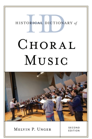 Imagen de portada: Historical Dictionary of Choral Music 2nd edition 9781538124338