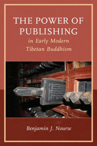 Cover image: The Power of Publishing in Early Modern Tibetan Buddhism 1st edition 9781666958003