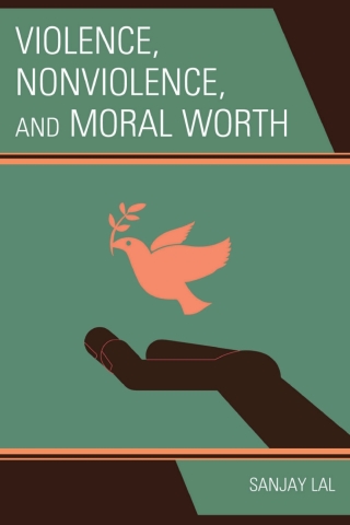 Cover image: Violence, Nonviolence, and Moral Worth 1st edition 9781666952919