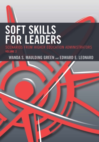 Cover image: Soft Skills for Leaders: Scenarios from Higher Education Administrators 1st edition 9781475849615
