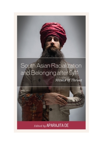 Cover image: South Asian Racialization and Belonging after 9/11 1st edition 9781498538145