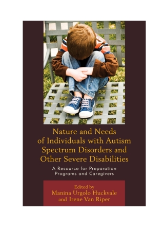 Cover image: Nature and Needs of Individuals with Autism Spectrum Disorders and Other Severe Disabilities 1st edition 9781475820508