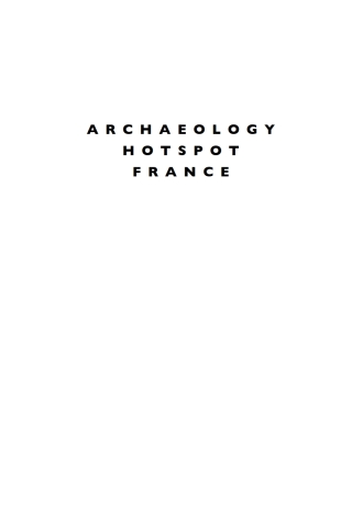 Immagine di copertina: Archaeology Hotspot France 1st edition 9781442269224