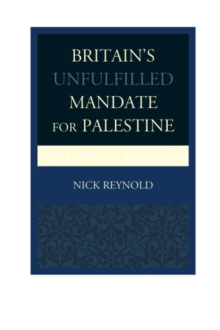 Imagen de portada: Britain's Unfulfilled Mandate for Palestine 1st edition 9780739187005