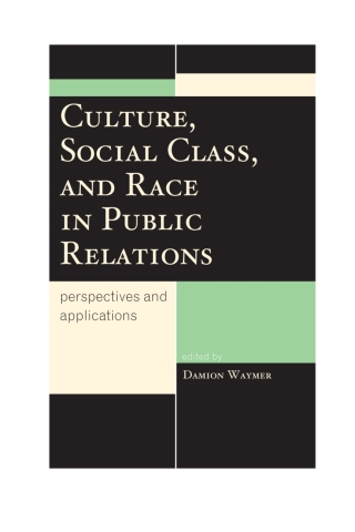 Cover image: Culture, Social Class, and Race in Public Relations 1st edition 9780739173404