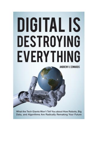 Imagen de portada: Digital Is Destroying Everything 1st edition 9781538121757