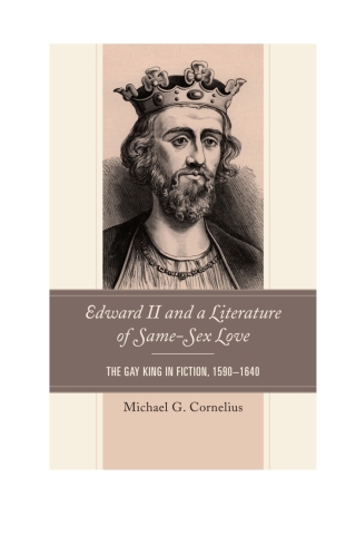 Cover image: Edward II and a Literature of Same-Sex Love 1st edition 9781498534581