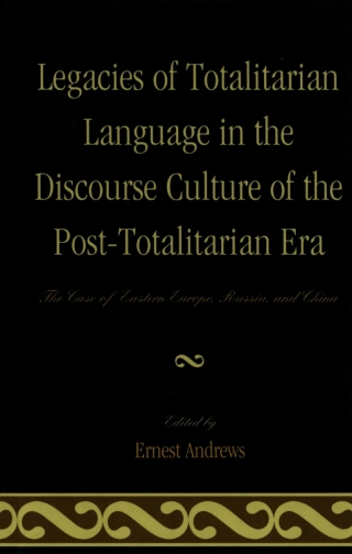Immagine di copertina: Legacies of Totalitarian Language in the Discourse Culture of the Post-Totalitarian Era 1st edition 9780739164655