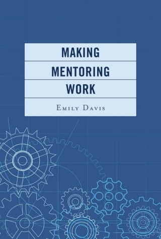 Imagen de portada: Making Mentoring Work 1st edition 9781475804096