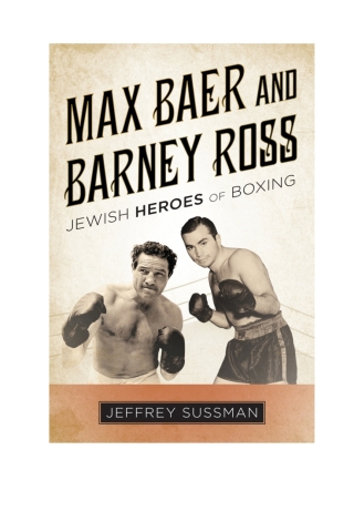 Cover image: Max Baer and Barney Ross 1st edition 9781442269323