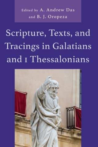 表紙画像: Scripture, Texts, and Tracings in Galatians and 1 Thessalonians 1st edition 9781978716056