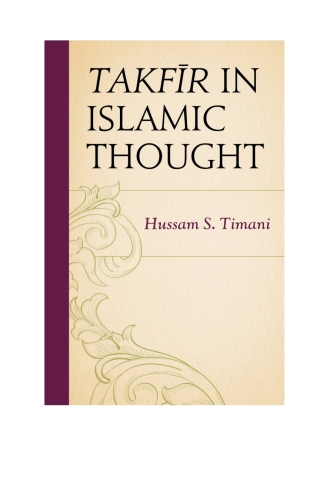 Cover image: Takfir in Islamic Thought 1st edition 9780739194256