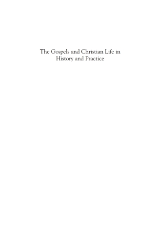 Cover image: The Gospels and Christian Life in History and Practice 1st edition 9780742559226
