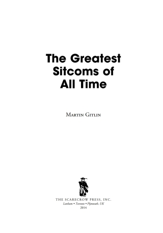 Cover image: The Greatest Sitcoms of All Time 1st edition 9780810887244