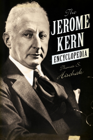 Titelbild: The Jerome Kern Encyclopedia 1st edition 9780810891678