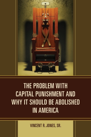 Omslagafbeelding: The Problem with Capital Punishment and Why It Should Be Abolished in America 1st edition 9781666903829