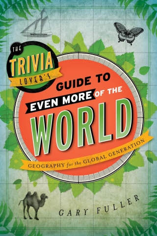 Cover image: The Trivia Lover's Guide to Even More of the World 1st edition 9781442235656