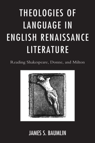 Cover image: Theologies of Language in English Renaissance Literature 1st edition 9780739190647