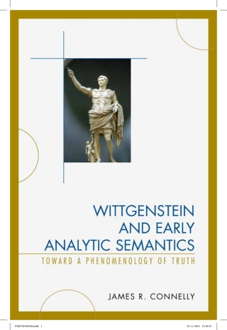 Imagen de portada: Wittgenstein and Early Analytic Semantics 1st edition 9780739199541