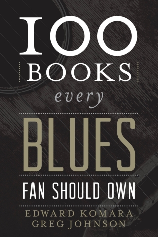 Imagen de portada: 100 Books Every Blues Fan Should Own 1st edition 9780810889217