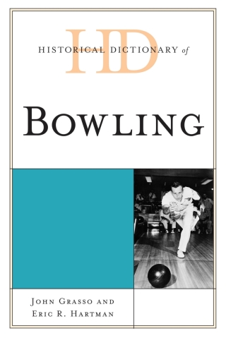 Imagen de portada: Historical Dictionary of Bowling 1st edition 9780810880214