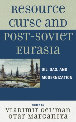 Immagine di copertina: Resource Curse and Post-Soviet Eurasia 1st edition 9780739143742