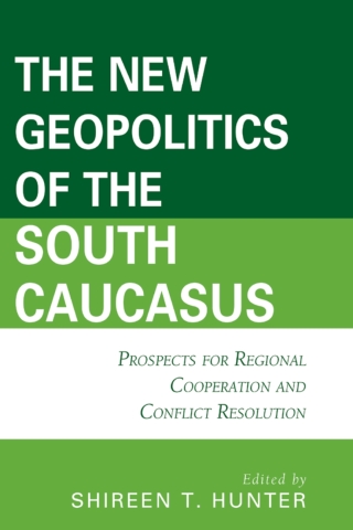 Cover image: The New Geopolitics of the South Caucasus 1st edition 9781498564960