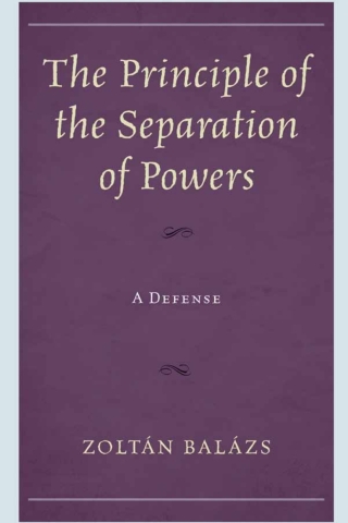 Imagen de portada: The Principle of the Separation of Powers 1st edition 9781498523349