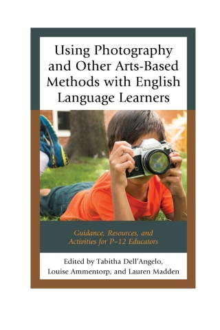 Cover image: Using Photography and Other Arts-Based Methods With English Language Learners 1st edition 9781475837612