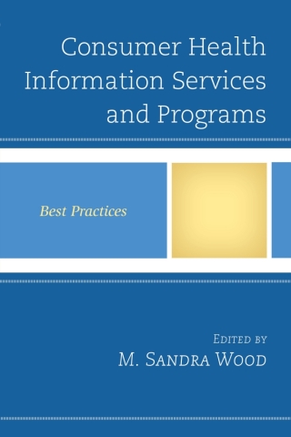 Immagine di copertina: Consumer Health Information Services and Programs 1st edition 9781442262720