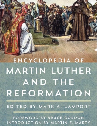 Titelbild: Encyclopedia of Martin Luther and the Reformation 1st edition 9781442271586